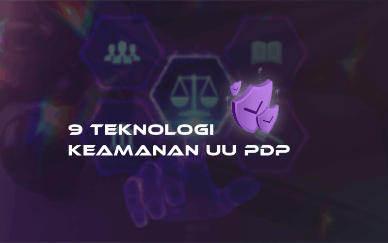Teknologi Keamanan UU PDP