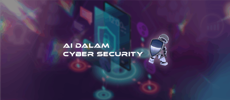 AI dalam Cyber Security untuk Masa Depan Digital Indonesia