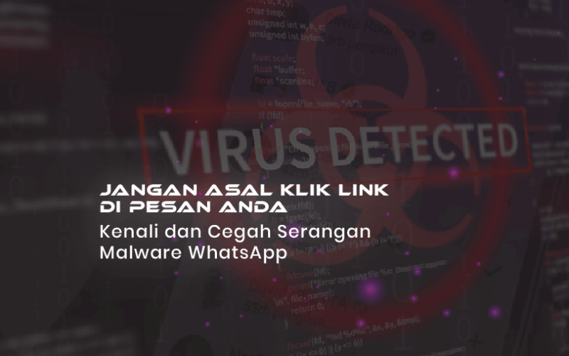 Jangan Asal Klik Link di WhatsApp, Serangan Malware Kini Lebih Personal