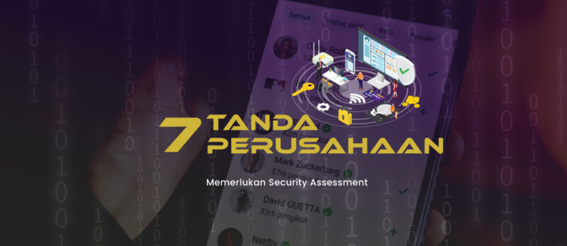 7 Tanda Perusahaan Anda Memerlukan Security Assessment