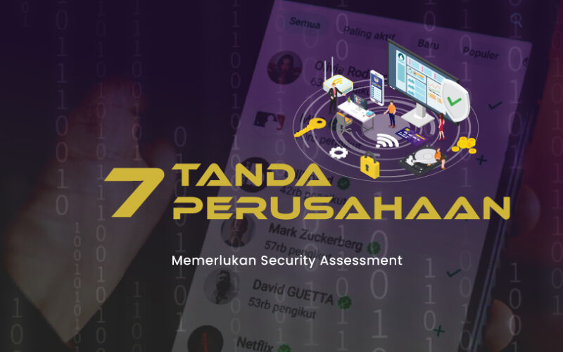 7 Tanda Perusahaan Anda Memerlukan Security Assessment