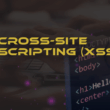 Cross-Site Scripting (XSS): Serangan yang Bisa Datang dari Kolom Komentar Website