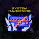System Hardening: Fondasi Secure SDLC Sebelum Sistem Masuk Production