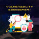 Vulnerability Assessment sebagai Fondasi Keamanan Siber