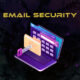 Memahami Apa itu Email Security