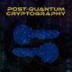 Post-Quantum Cryptography: Ancaman Baru yang Bisa Membobol Enkripsi di Masa Depan