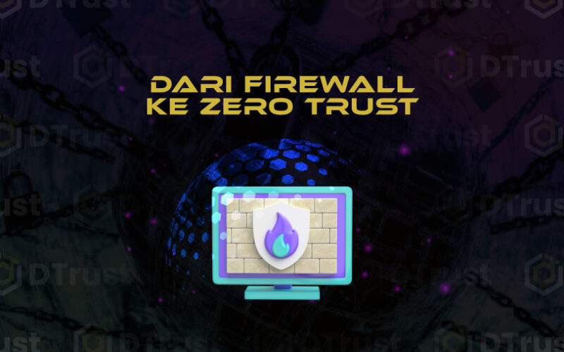 Zero Trust Menggantikan Firewall di Era Cloud
